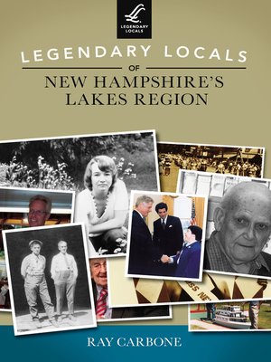 cover image of Legendary Locals of New Hampshire's Lakes Region